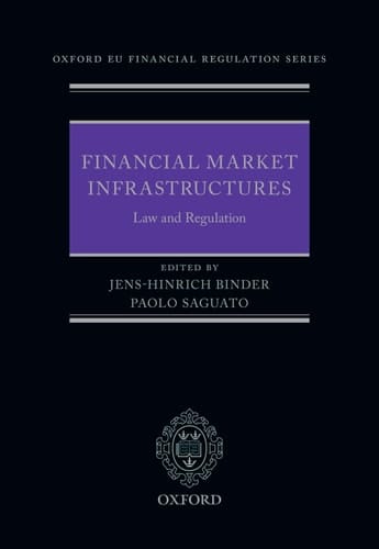 Financial Market Infrastructures: Law and Regulation (Oxford EU Financial Regulation)