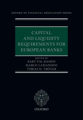 Capital and Liquidity Requirements for European Banks (Oxford EU Financial Regulation)
