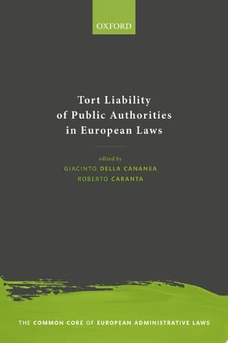 Tort Liability of Public Authorities in European Laws (The Common Core of European Administrative Law)
