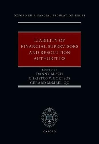 Liability of Financial Supervisors and Resolution Authorities (Oxford EU Financial Regulation)