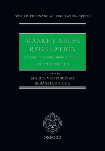 Market Abuse Regulation: Commentary and Annotated Guide (Oxford EU Financial Regulation)