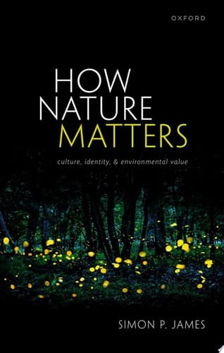 How Nature Matters: Culture, Identity, and Environmental Value