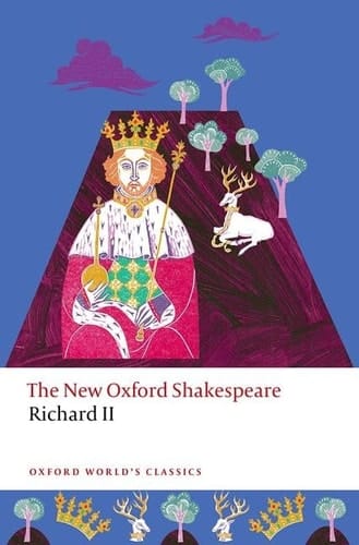 Richard II: The New Oxford Shakespeare (Oxford World's Classics)