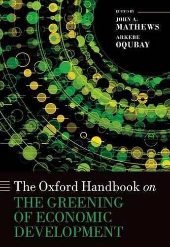 The Oxford Handbook on the Greening of Economic Development (Oxford Handbooks)