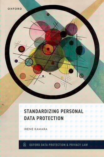 Standardizing Personal Data Protection (Oxford Data Protection & Privacy Law)