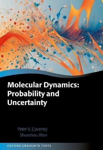 Molecular Dynamics: Probability and Uncertainty (Oxford Graduate Texts)