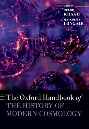 The Oxford Handbook of the History of Modern Cosmology (Oxford Handbooks in Physics)