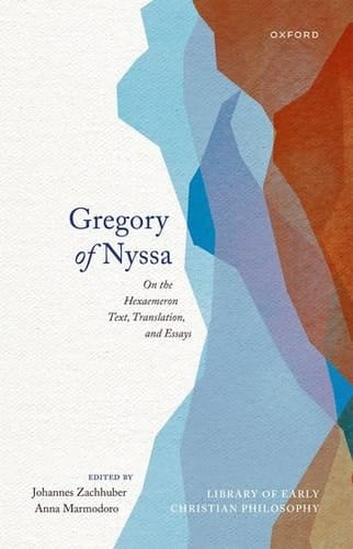 Gregory of Nyssa: On the Hexaemeron: Text, Translation, and Essays (Library of Early Christian Philosophy)