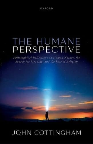 The Humane Perspective: Philosophical Reflections on Human Nature, the Search for Meaning, and the Role of Religion