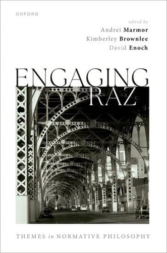 Engaging Raz: Themes in Normative Philosophy