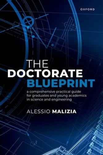 The Doctorate Blueprint: A Comprehensive Practical Guide for Graduates and Young Academics in Science and Engineering