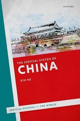 The Judicial System of China (Judicial Systems of the World)