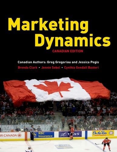 Marketing Dynamics: Canadian Edition 2013