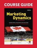 Marketing Dynamics Course Guide: Canadian Edition 2013