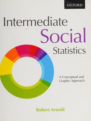 Intermediate Social Statistics: A Conceptual and Graphic Approach