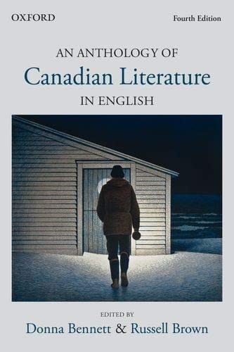 An anthology of Canadian Literature In English - Fourth Edition