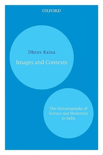 Images and Contexts: The Historiography of Science and Modernity in India