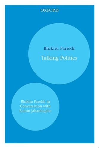 Talking Politics: Bhikhu Parekh in Conversation with Ramin Jahanbegloo