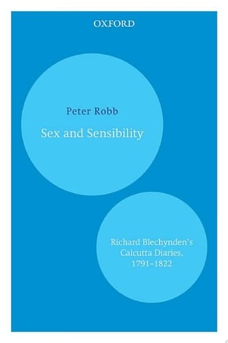Sex and Sensibility: Richard Blechynden’s Calcutta Diaries, 1791–1822