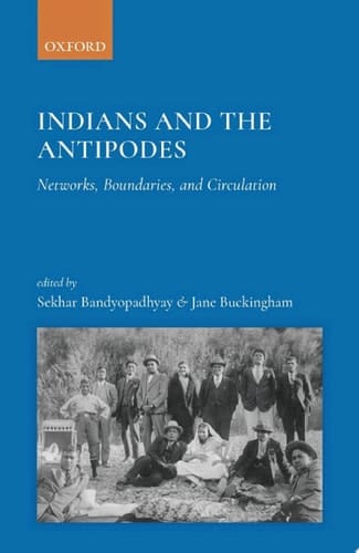 Indians and the Antipodes: Networks, Boundaries, and Circulation