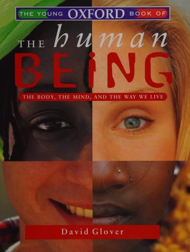 The Young Oxford Book of the Human Being (Young Oxford Books)