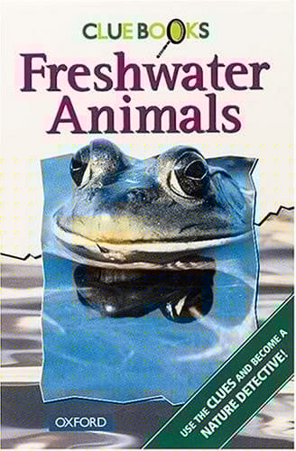 Freshwater Animals (Clue Books)