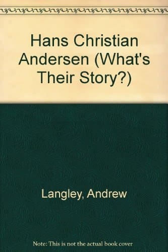 Hans Christian Andersen (What's Their Story?)