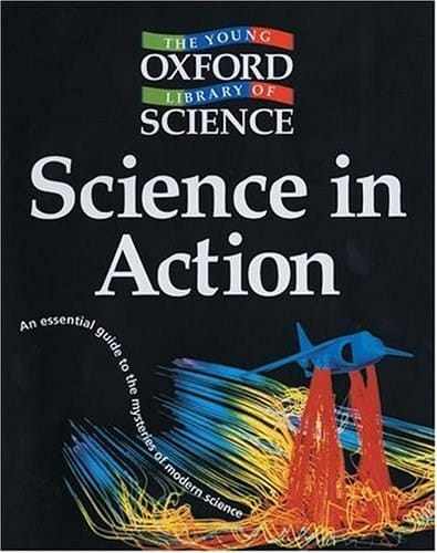 Science in Action (Young Oxford Library of Science)