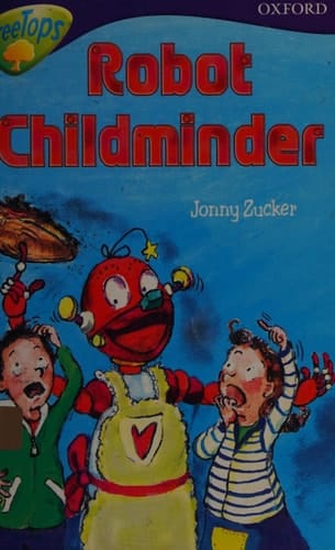 Oxford Reading Tree: Stage 11b: Treetops: Robot Childminder