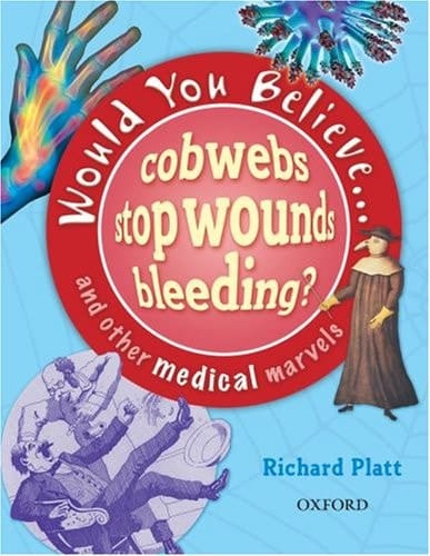 Would You Believe....Cobwebs Stop Wounds Bleeding?
