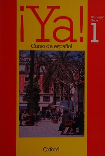 Ya!: Curso De Espanol: Part 1: Students' Book 1