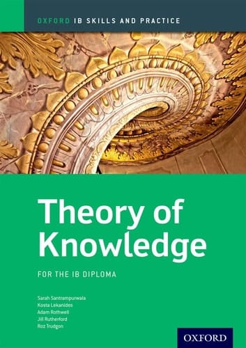 IB Theory of Knowledge Skills and Practice: Oxford IB Diploma Program