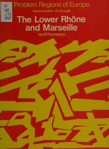 The Lower Rhone and Marseille