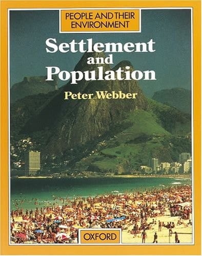 Settlement and Population (People and Their Environment Ser)
