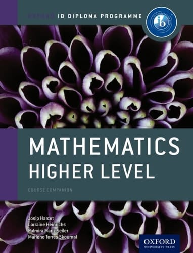 Oxford IB Diploma Programme: Mathematics Higher Level Course Companion