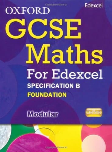 Oxford GCSE Maths for Edexcel: Specification B Student Book Foundation (E-G)