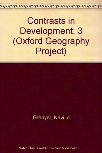 The Oxford Geography Project: Book 3: Contrasts in Development