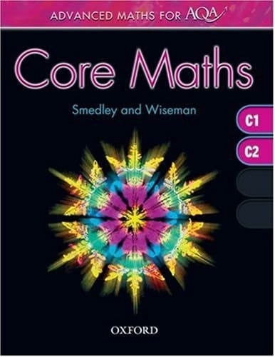 Core Maths (Advanced Maths for Aqa)