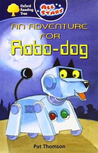 Oxford Reading Tree: All Stars: Pack 1: an Adventure for Robo-Dog