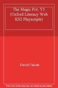 The Magic Pot (Oxford Literacy Web KS2 Playscripts)