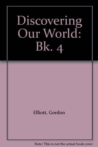 Discovering Our World: Book 4 (Bk. 4)