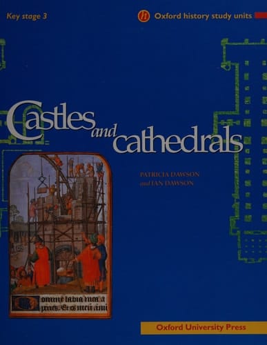 Castles and Cathedrals (Oxford History Study Units)