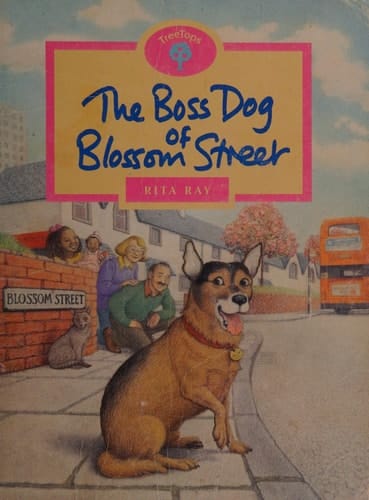 Oxford Reading Tree: Stage 10: TreeTops Stories: Boss Dog of Blossom Street