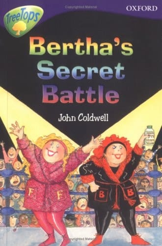 Oxford Reading Tree: Stage 11: TreeTops Stories: Bertha's Secret Battle