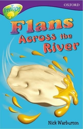 Oxford Reading Tree: Stage 11: TreeTops Stories: Flans Across the River