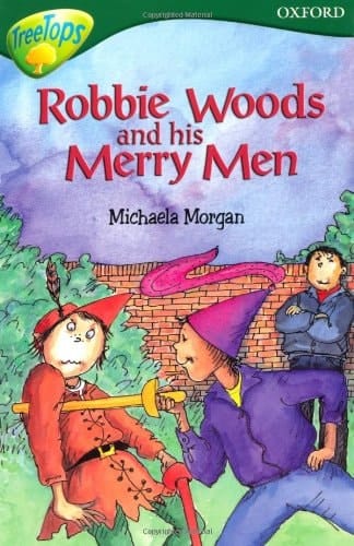 Oxford Reading Tree: Stage 12: TreeTops Stories: Robbie Woods and His Merry Men