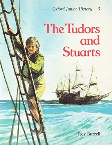 Oxford Junior History: History Long Ago: Book 3: The Tudors and Stuarts (1981)