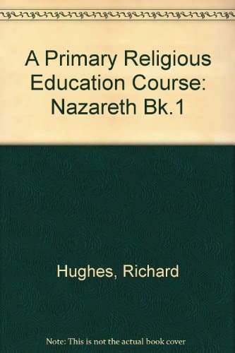 A Primary Religious Education Course: Book 1: Nazareth (Primary Religious Education Course)