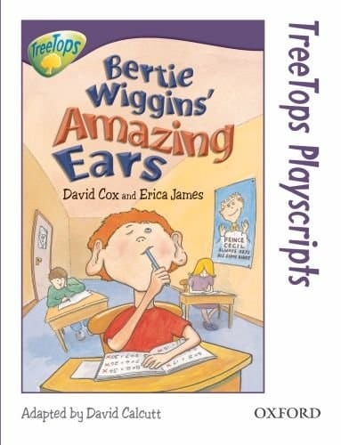 Oxford Reading Tree: Stage 11: TreeTops Playscripts: Bertie Wiggins' Amazing Ears (Pack of 6 Copies)