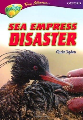 Oxford Reading Tree: Stages 10-12: TreeTops True Stories: Sea Empress Disaster